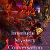 Interlude 1 - Mystery Conversation.JPG