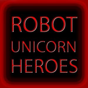 Robot Unicorn Heroes - Album Cover.