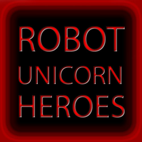 Robot Unicorn Heroes - Album Cover.