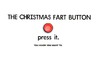 The Christmas Fart Button.png
