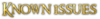 Known Issues.png