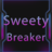 SweetyBreaker