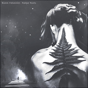 Black Malachite - Reaper Roots
