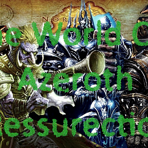 The World Of Azeroth Reb...Resurrection