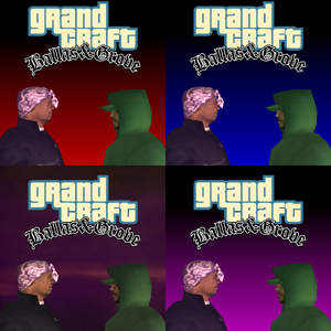 Grandcraft: Ballas & Grove — Cover Drafts