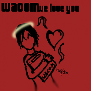 Wacom, I just wanna say, We LOVE you.