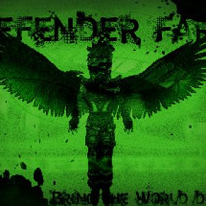 DefenderFarr Bring the World down