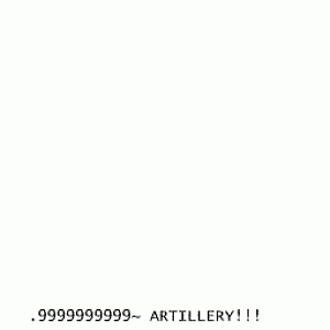 9999999999 - Artillery!
