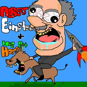 "Albert Einstein invented the Pony Express and liked toy rockets." [Quoted from my facebook]