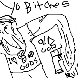 oldgod
Ya gangsta tribe