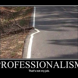Yes, I am a profesional. I don't give a shit about it.