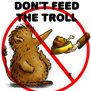 Don't be feeding da trolls mon!