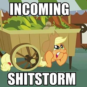 incoming shitstorm