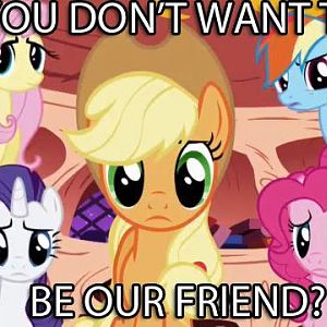 u dont want to be our friend