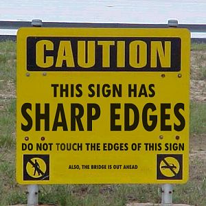 Caution sign has sharp edges