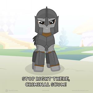 Stop right there criminal scum!