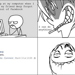 When I realize my friend forgot to log out of Facebook