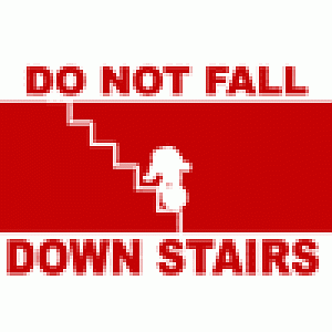 Do not fall down the stairs xD