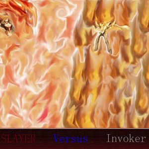 Slayer Versus Invoker [Self Edited]