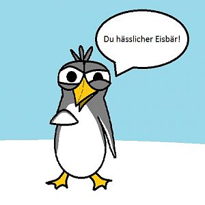 Translation: You ugly polarbear!