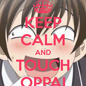 keep calm and touch oppai