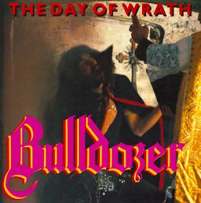 Album: The Day of Wrath
Author: Bulldozer
Year: 1985
Genre: Black/Thrash Metal