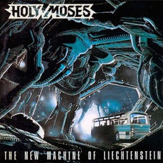 Album: The New Machine of Liechtenstein
Author: Holy Moses
Year: 1989
Genre: Thrash Metal
