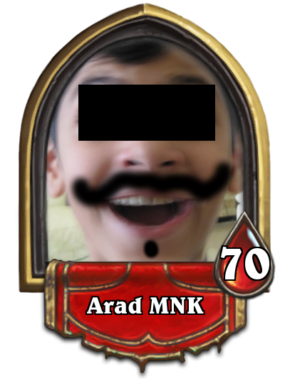 Behold! Greatest hero of Hearthstone! ARAD MNK!!!!!!!

PS: No need to see my real face :D
#LoLStuff