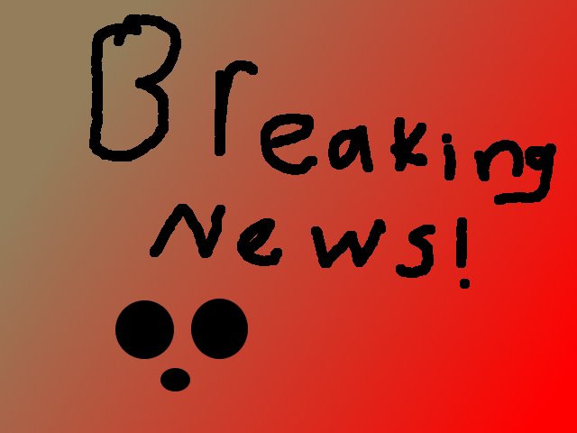 Breaking News!
Evillizard has announced it!
It is wierd, and solves so many answeres!
Directly from the hospital,
Peon: "I can't beleive it!"
Wha