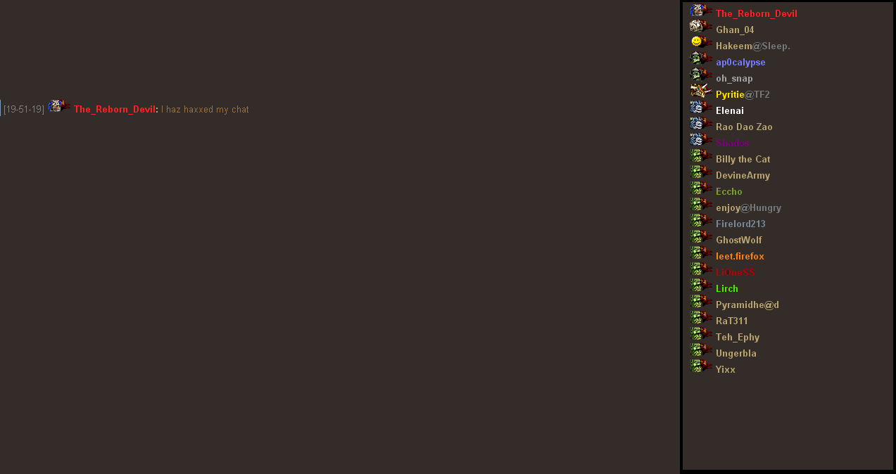 Haxxed chat

It doesn't look exactly like that though. I removed the other stuff so you could see what I have done.
