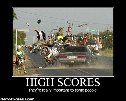 high scores theyre really important to some people demotivational poster