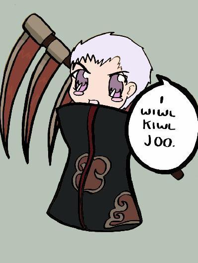 I wiwl kiwl joo
Go Hidan!