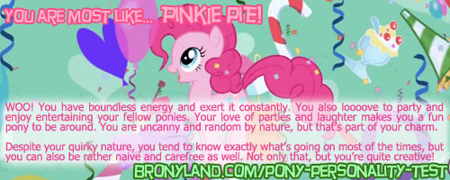 I'm Pinkie Pie... Wait... Thats good right? :confused: