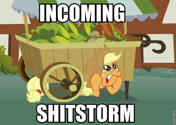 incoming shitstorm