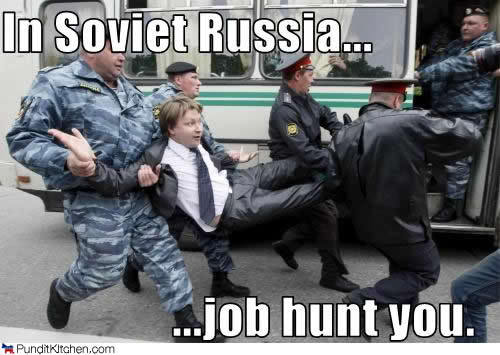 job hunts you