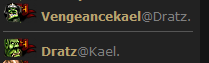 Kael+Dratz= WURR HURR