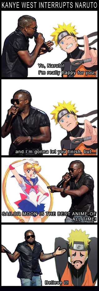 Kanye West is mean to Naruto, though he makes a valid point.

Once submitted at DeviantArt, but the staff removed it due to "violation of the devian
