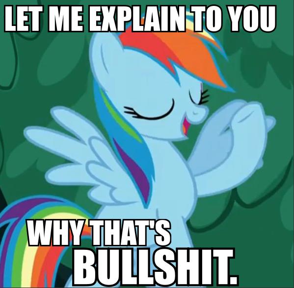 let me explain to you why that's bullshit