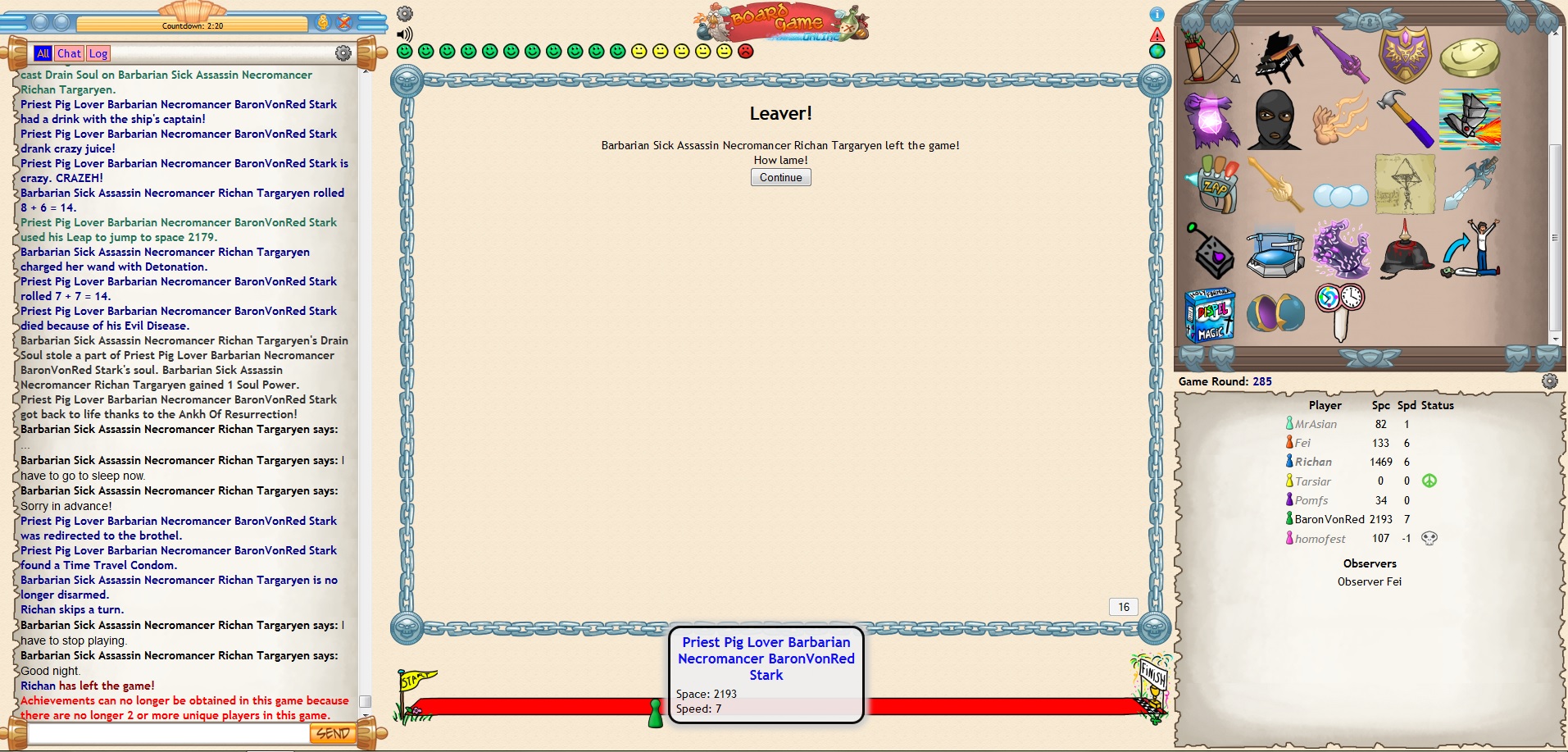 Massive Time waste :D Normally the game is with a finish line of 100-300 and can take hours. This one was more than 7000 :O