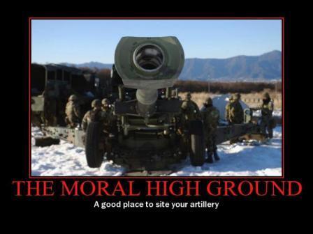 Moral high ground. Yes!