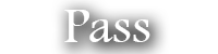 pass