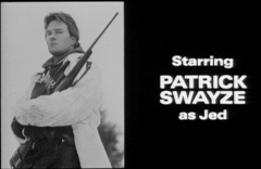 Patrick Swayze as Jed