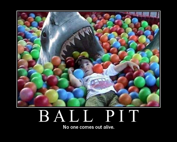 The ball pit...
