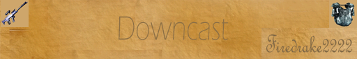 The Downcast Banner.