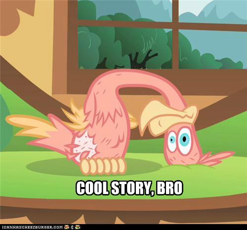 The story was cool, bro.