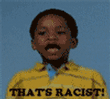 What this pic says to my other pics: THAT'S RACIST