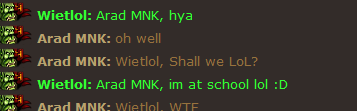 Wietlol talking to me from school XD