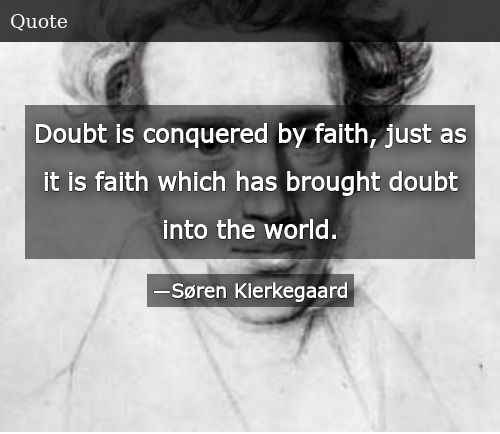 doubt-is-conquered-by-faith-just-as-it-is-faith-57328477.png