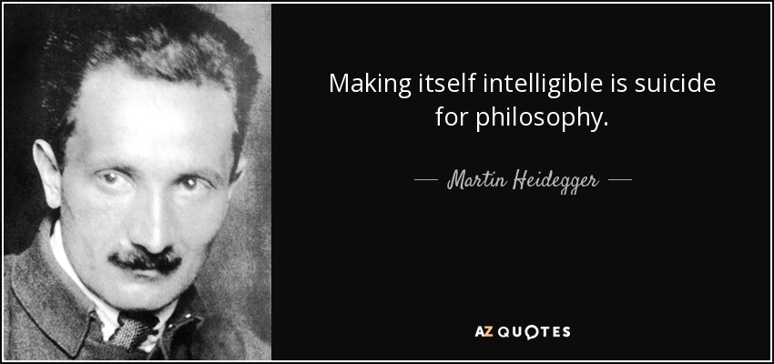 quote-making-itself-intelligible-is-suicide-for-philosophy-martin-heidegger-12-86-45.jpg