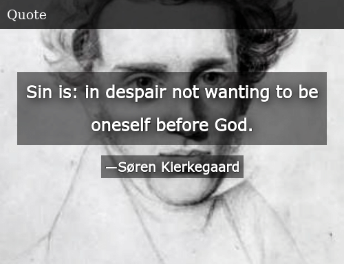 sin-is-in-despair-not-wanting-to-be-oneself-before-57735770.png